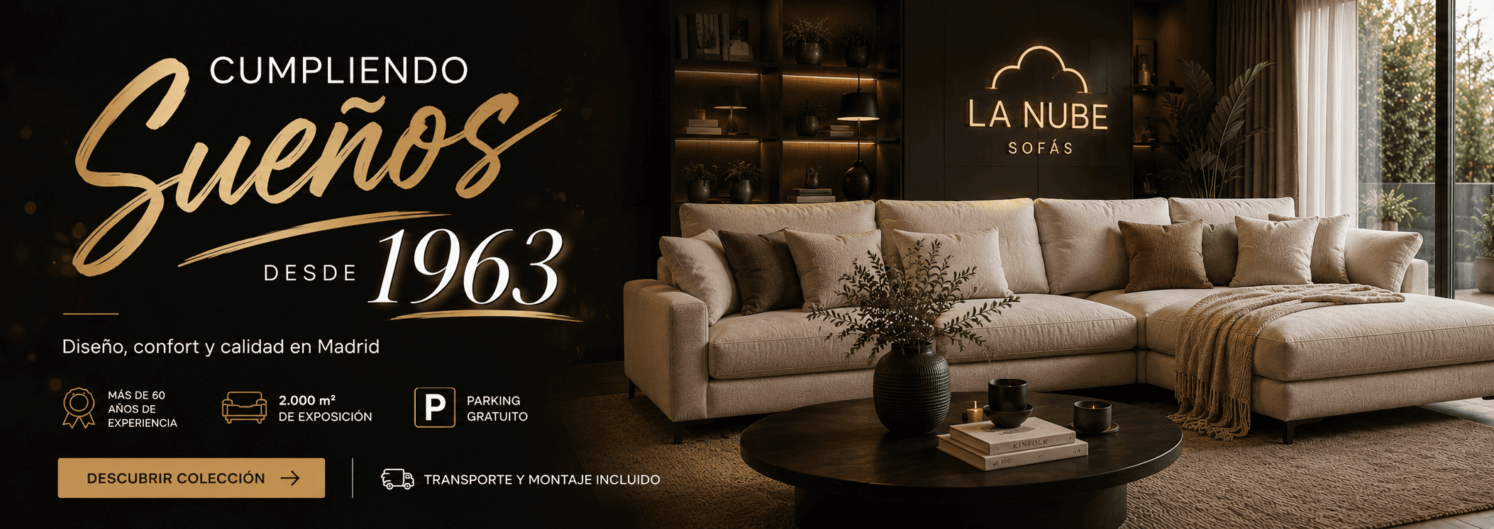 Diseño, confort y calidad en Madrid. Cumpliendo sueños desde 1963 en La Nube Sofas.